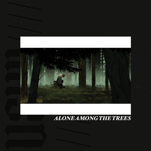 [USHI] ALONE AMONG THE TREES