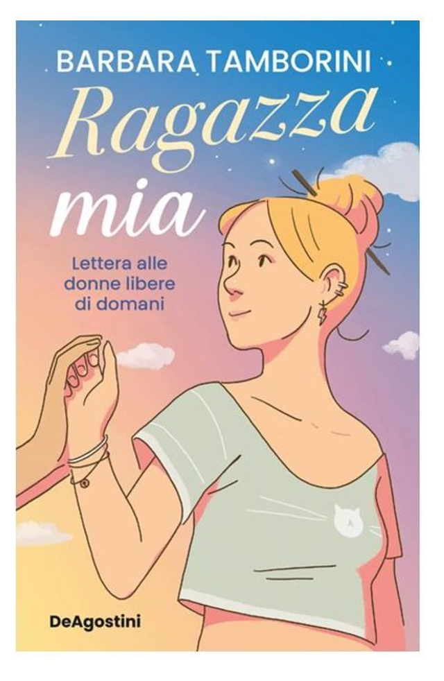 Ragazza mia. Lettera alle donne libere di domani - di Tamborini Barbara
