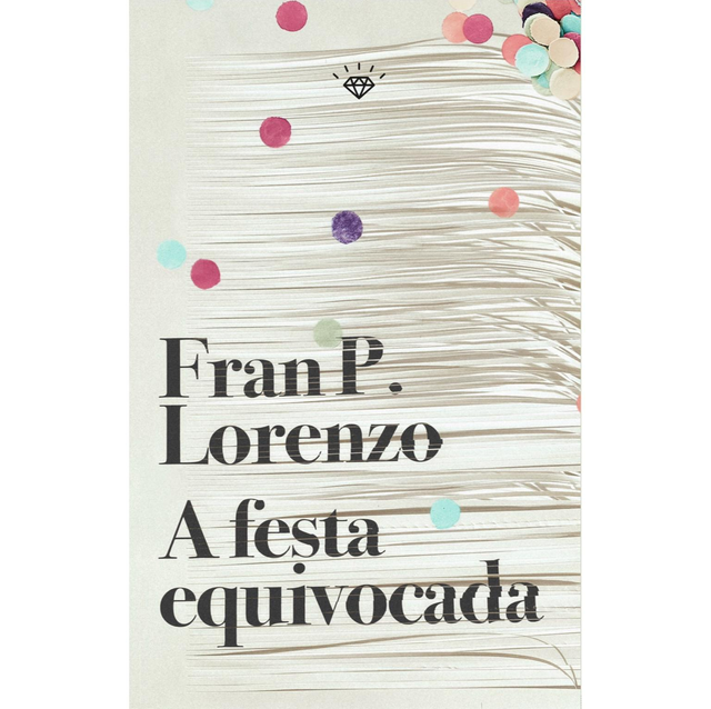 A FESTA EQUIVOCADA (Fran P. Lorenzo)