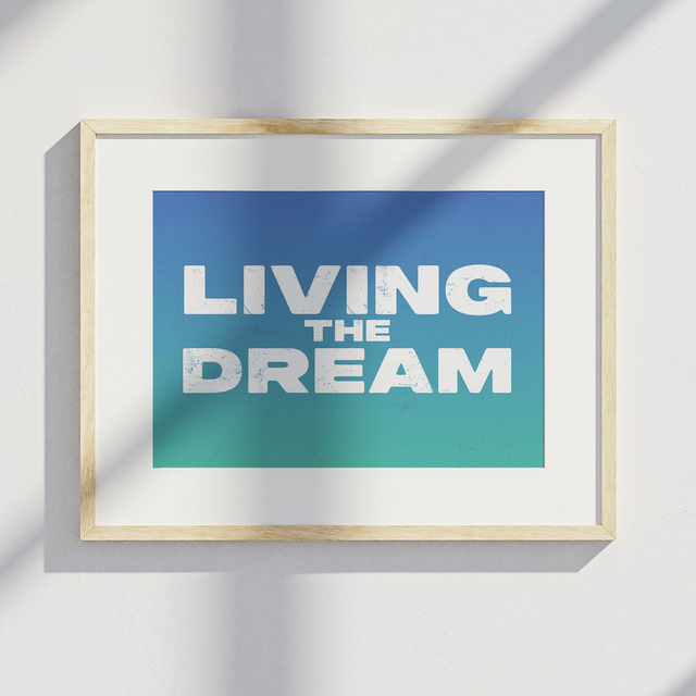 "Living the Dream" – British Sayings Typography Print