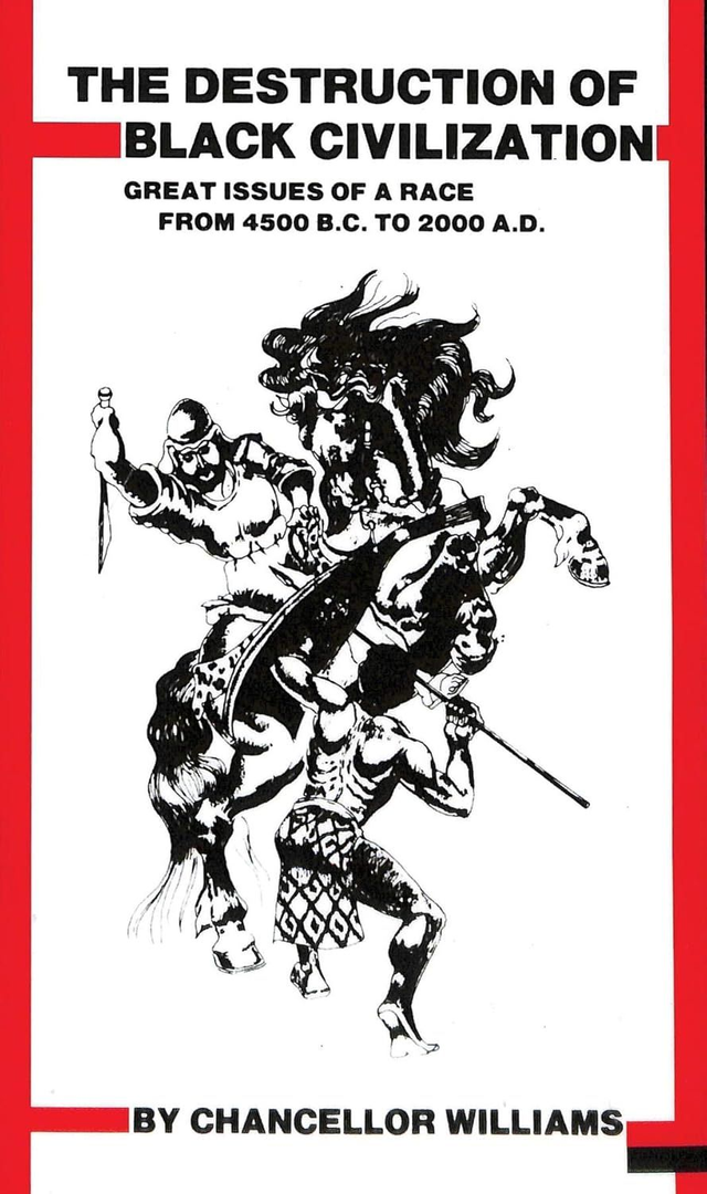 Destruction of Black Civilization: Great Issues of a Race from 4500 B.C. to 2000 A.D