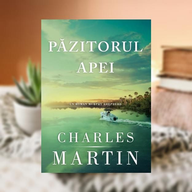 PAZITORUL APEI -- CHARLES MARTIN