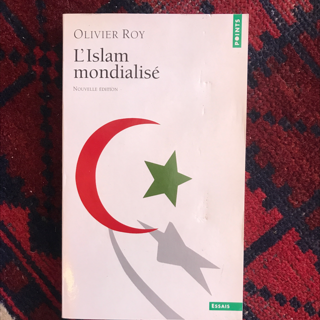 ROY Olivier - L’Islam mondialisé 