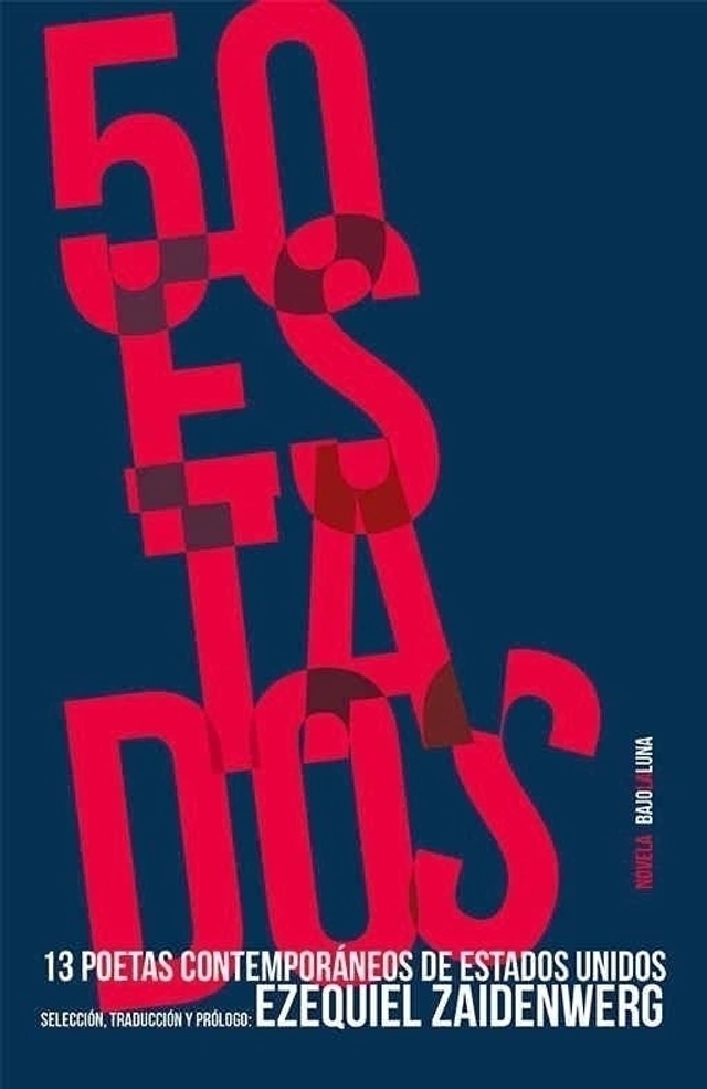50 estados: 13 poetas contemporáneos de Estados Unidos - VV. AA
