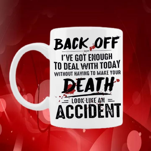 Make Your Death Look Like A Accident Mug 