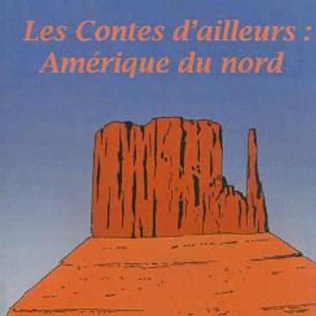 Contes d'ailleurs Amerique du nord