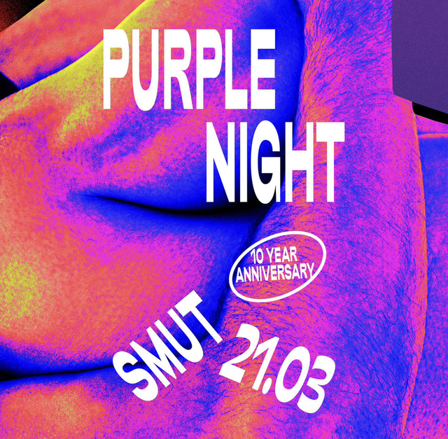 PURPLE NIGHT 10 YRS ANNIVERSARY x SMUT x 21.03.2026