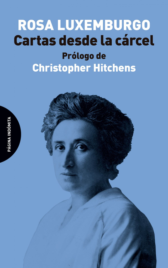 Cartas desde la cárcel: Prólogo de Christopher Hitchens - Rosa Luxemburgo