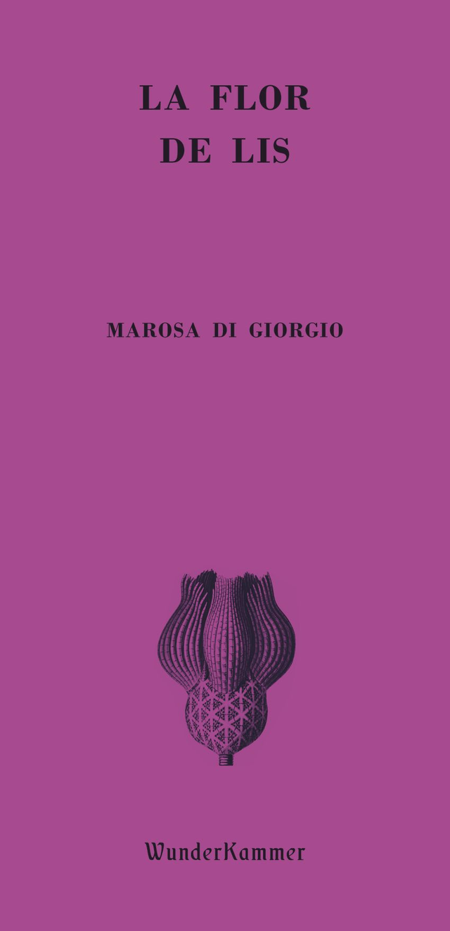 La flor de lis - Marosa Di Giorgio