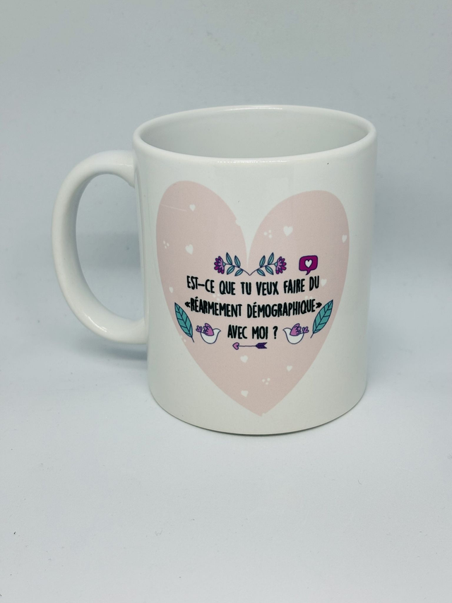 Mug Est-ce que tu veux faire du réarmement démographique avec moi ?