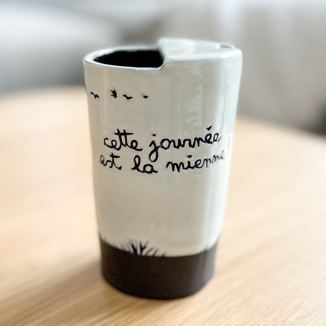 Gobelet de voyage « cette journée est la mienne ! »