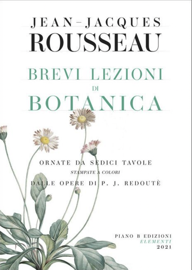 Rousseau Jean-Jacques - Brevi lezioni di botanica (Piano B Edizioni)