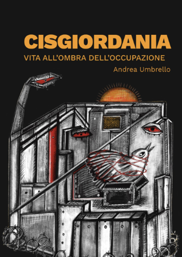 Umbrello Andrea - Cisgiordania. vita all'ombra dell'occupazione