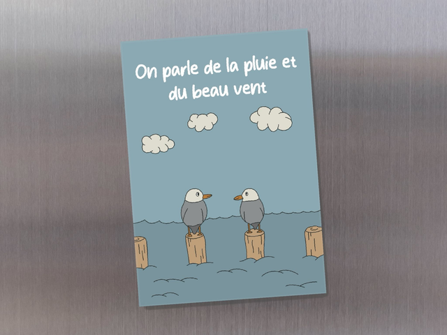 Magnet " On parle de la pluie et du beau vent "