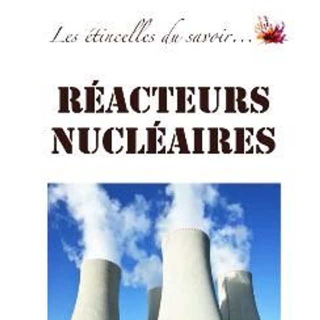 Étincelles : Réacteurs nucléaires