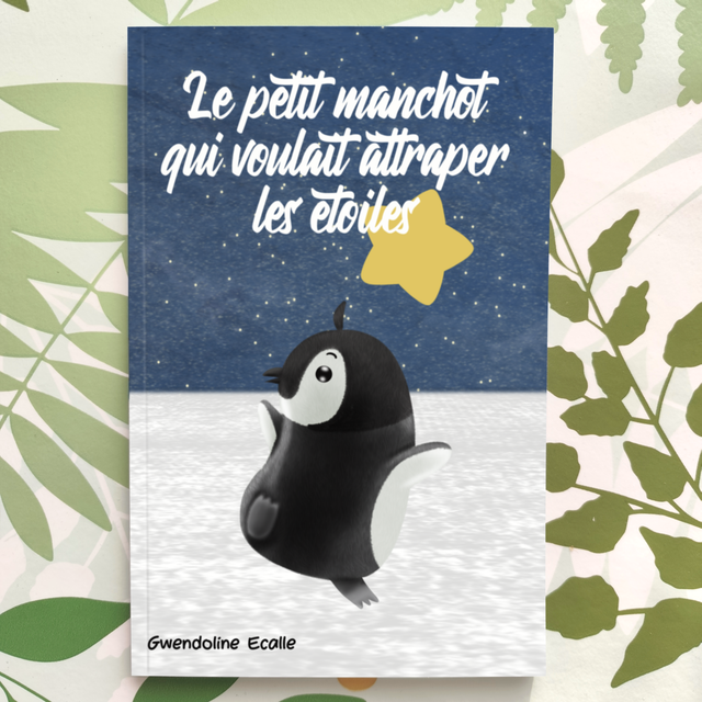 Le petit manchot qui voulait attraper les étoiles