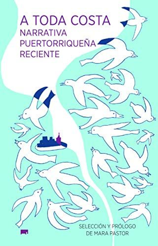 A toda costa: Narrativa puertorriqueña reciente - Rafael Acevedo