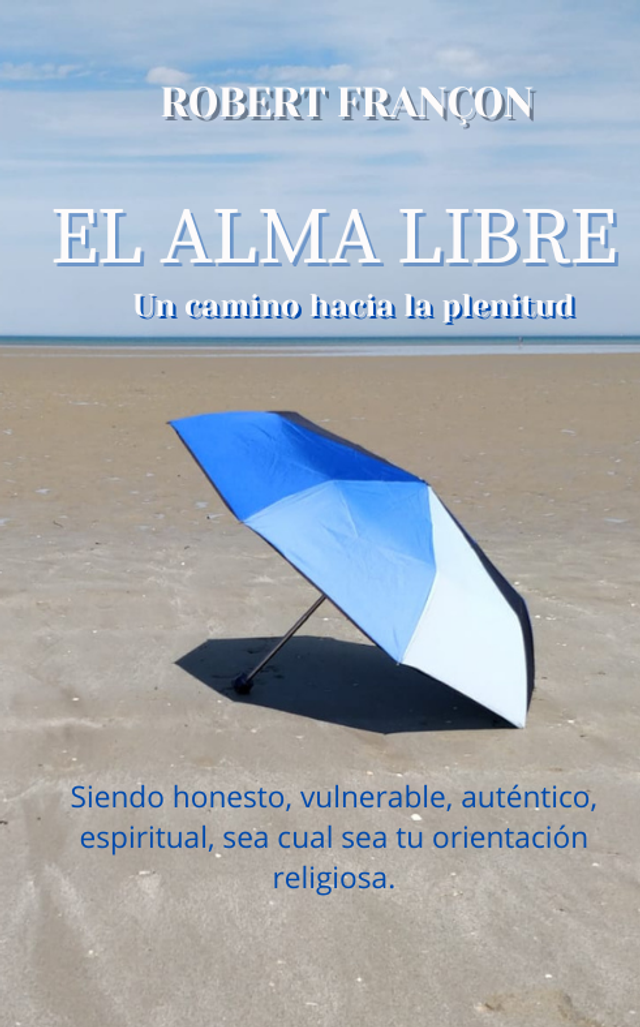 El alma libre - ensayo de psicología - espiritualidad - envío 1 euro - (1)