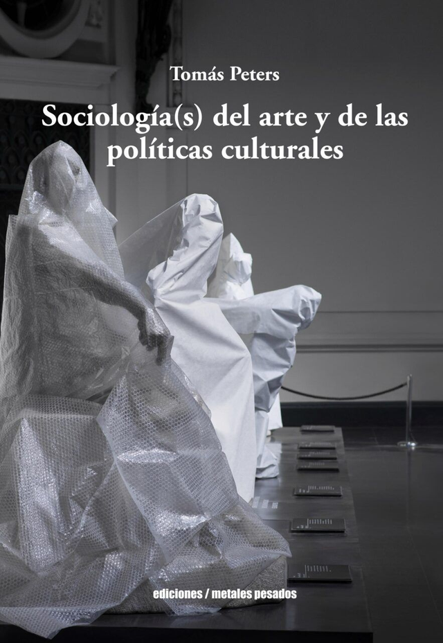 Sociología (s) del arte y de las políticas culturales - Tomás Peters