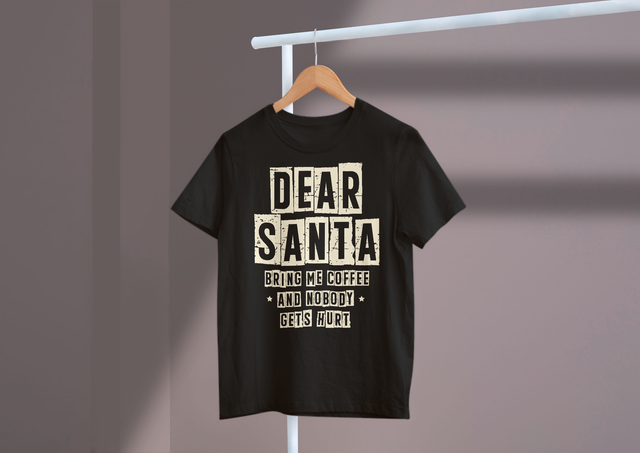 Dear Santa, bring me coffee and nobody gets hurt Holiday. Lieber Weihnachtsmann, bring mir Kaffee und niemand wird verletzt, Feiertag