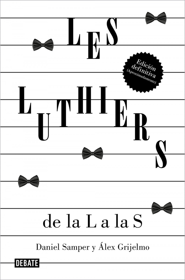 Les Luthiers: De la L a la S - Daniel Samper, Álex Grijelmo