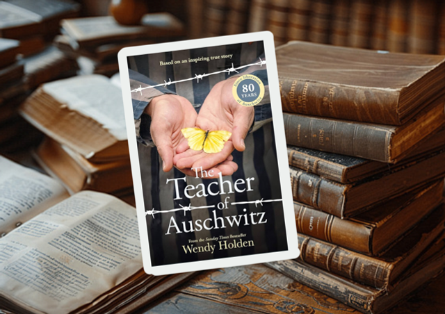 The Teacher Of Auschwitz by Wendy Holden 