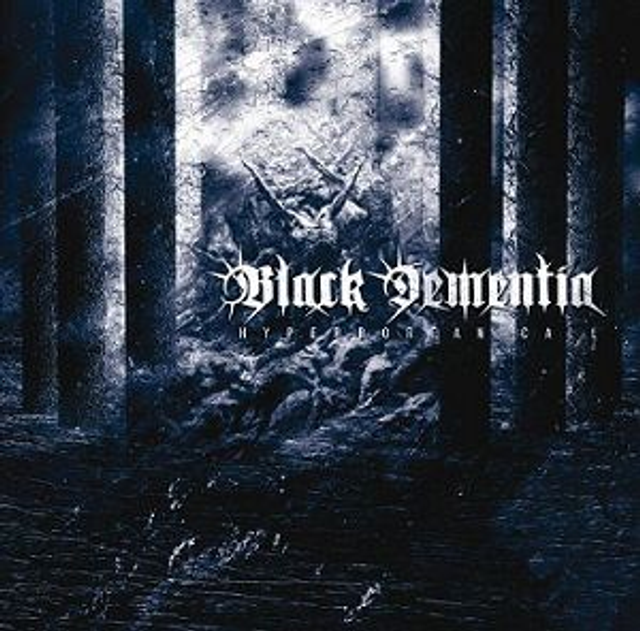 BLACK DEMENTIA - Hyperborean Call