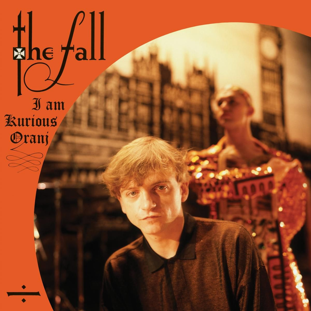 The Fall I Am Kurious Oranj Orange Vinyl