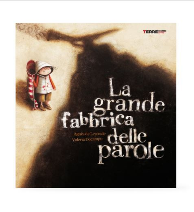 La grande fabbrica delle parole di Valeria Docampo &amp; Agnès de Lestrade