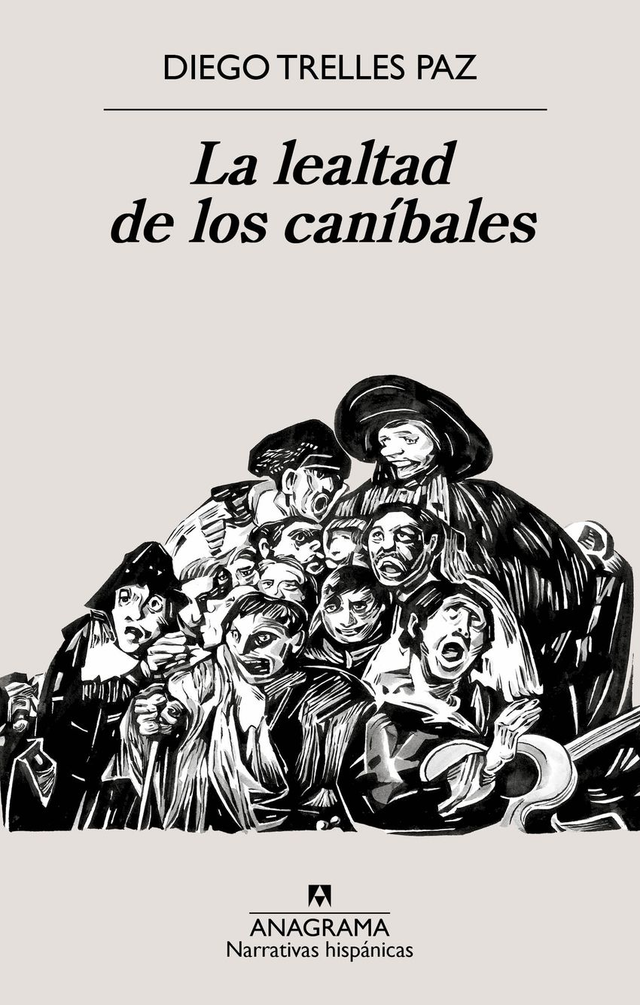 La lealtad de los caníbales - Diego Trelles Paz