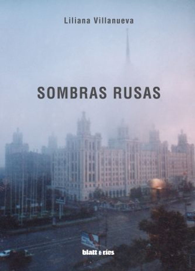 Sombras rusas - Liliana Villanueva