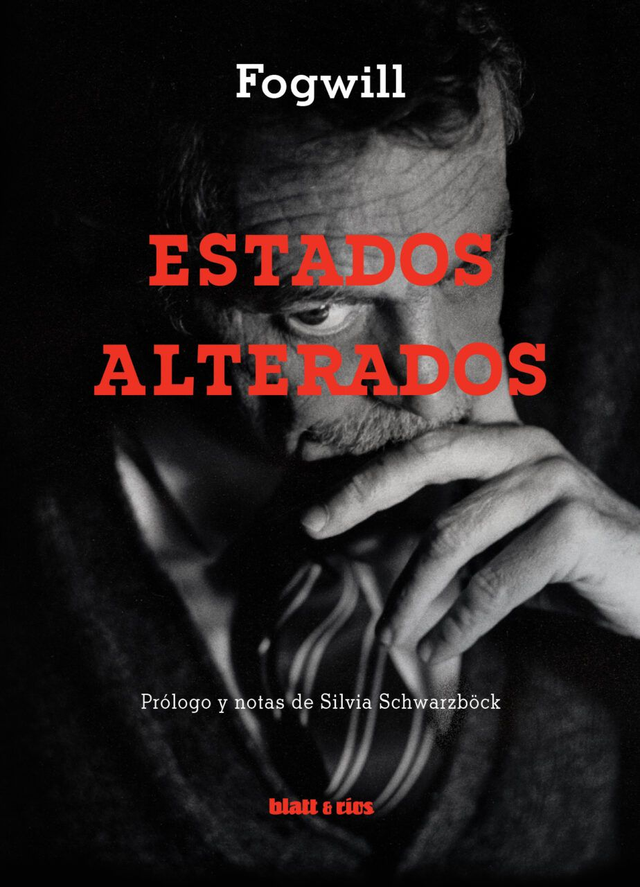 Estados alterados - Rodolfo Enrique Fogwill
