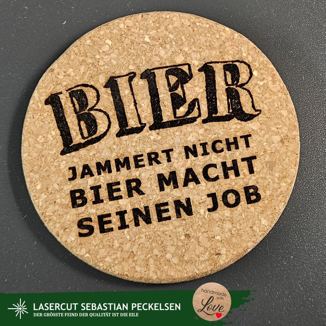 Korkuntersetzer „Bier jammert nicht – Bier macht seinen Job“