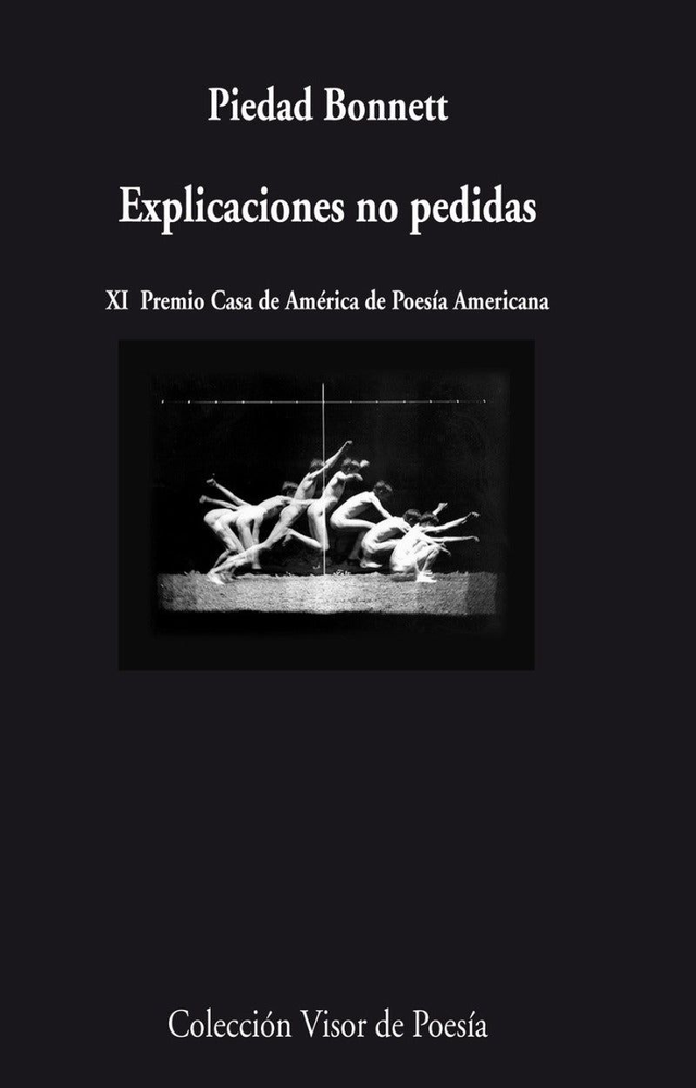 Explicaciones no pedidas - Piedad Bonnett