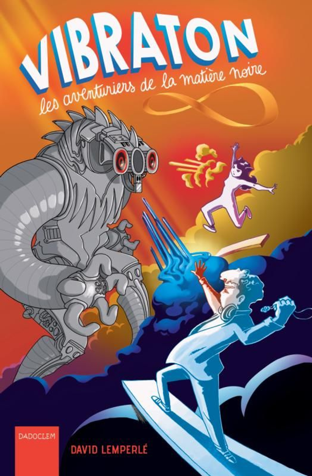   Vibraton, les aventuriers de la matière noire