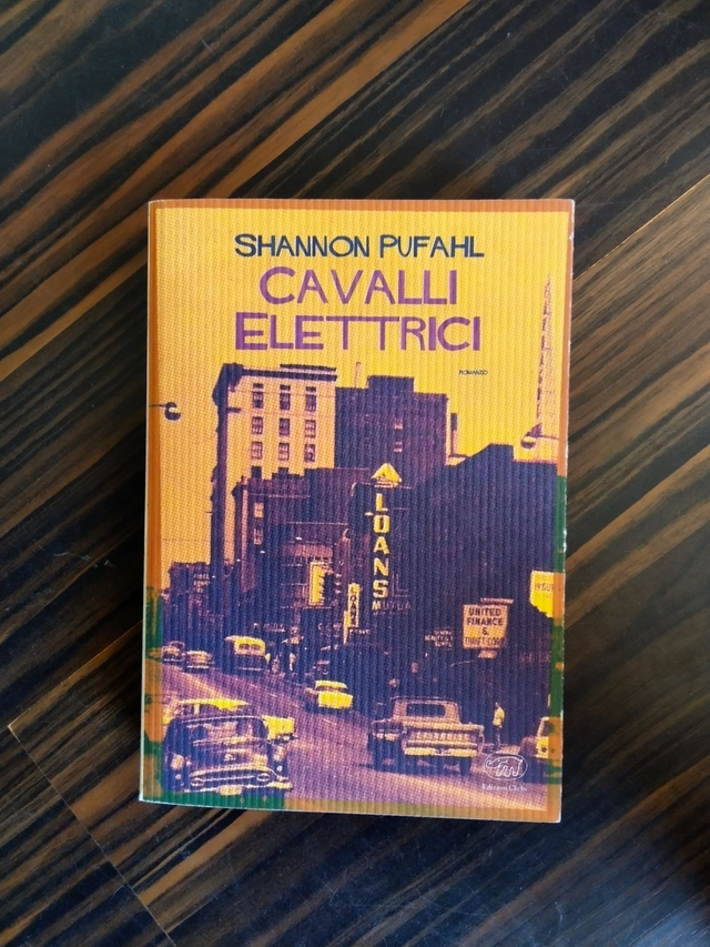 Shannon Pufahl - Cavalli elettrici (Edizioni Clichy, 2021)