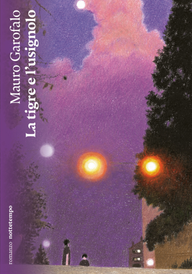 Garofalo Mauro - La tigre e l'usignolo