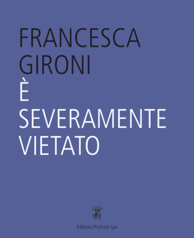 Gironi Francesca - È severamente vietato