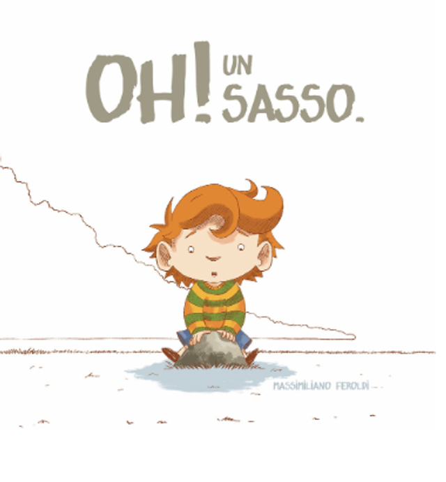  Feroldi Massimiliano - Oh! un sasso. ediz. a colori