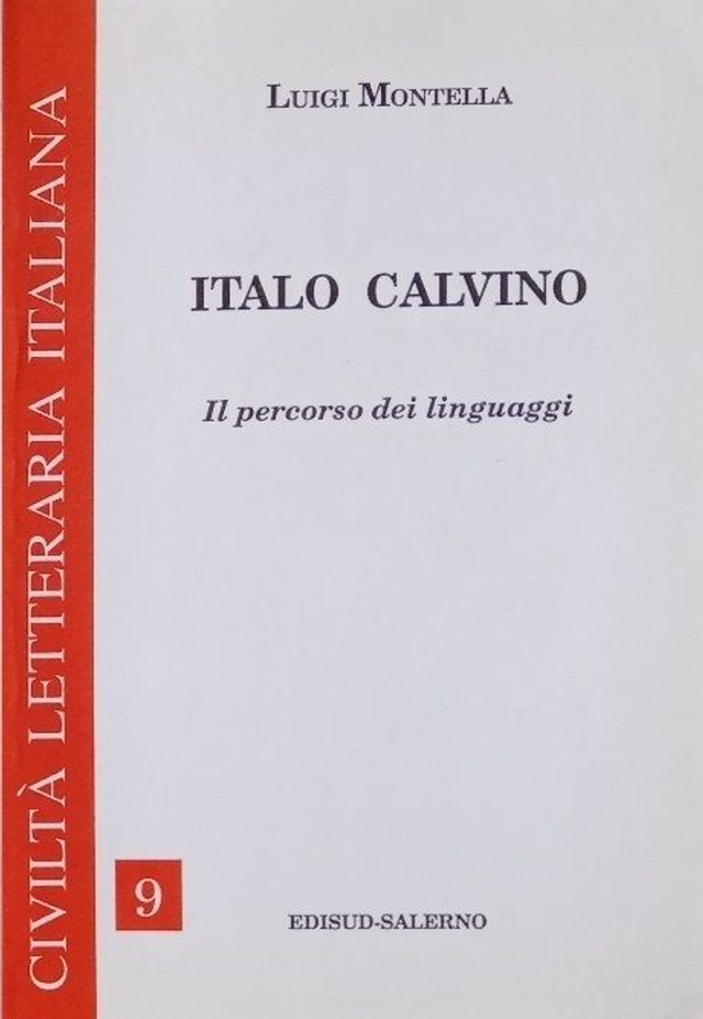 ITALO CALVINO IL PERCORSO DEI LINGUAGGI - autore Luigi Montella - ed. EDISUD-SALERNO anno 1996