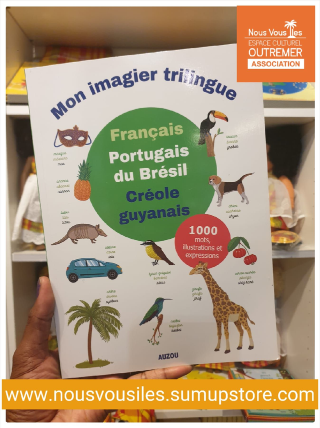 LC - MON IMAGIER TRILINGUE CREOLE GUYANAIS - FRANCAIS - PORTUGAIS DU BRESIL