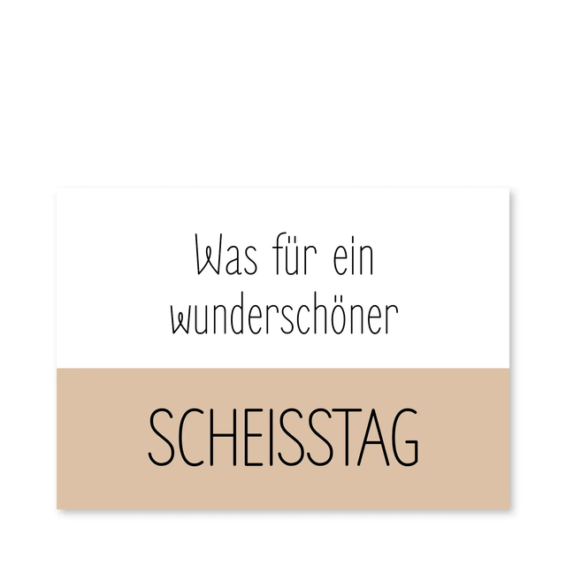 Postkarte - Was für ein wunderschöner Scheisstag