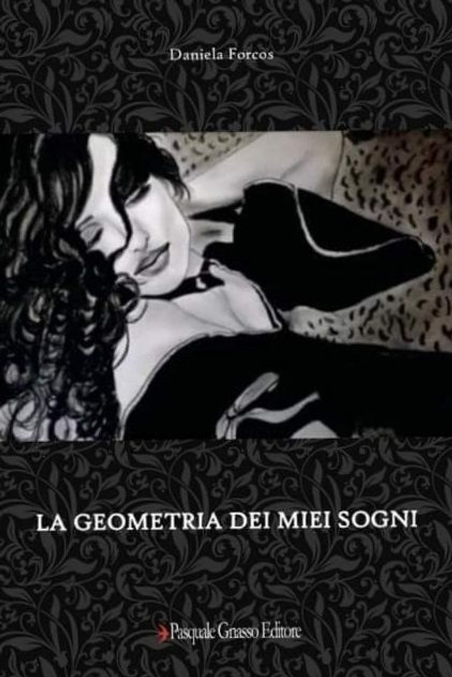LA GEOMETRIA DEI MIEI SOGNI (poesie) - autore Daniela Forcos - editore Pasquale Gnasso
