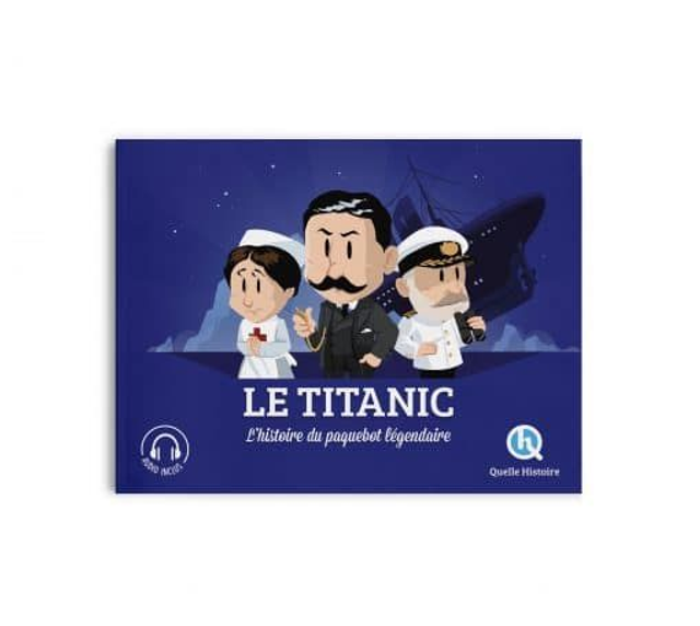 Le Titanic - L'histoire du paquebot légendaire