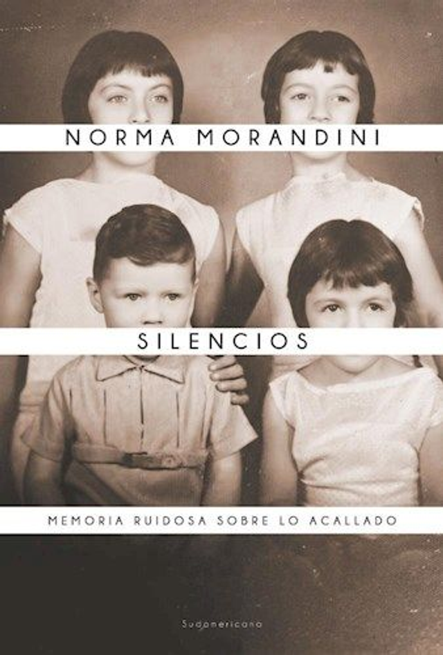 Silencio: Memoria ruidosa sobre lo acallado - Norma Morandini