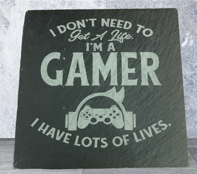 Slate Coaster - I Don't Need To Get A Life