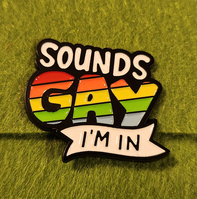 Sounds Gay I'm In