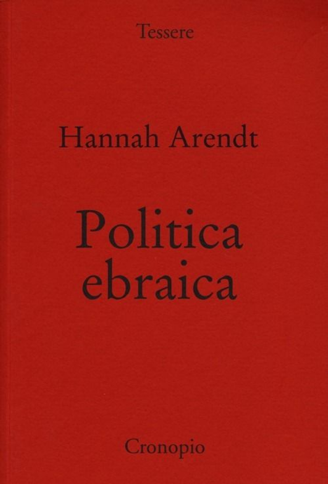 Arendt Hannah - Politica ebraica