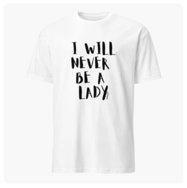 Not A Lady Tee