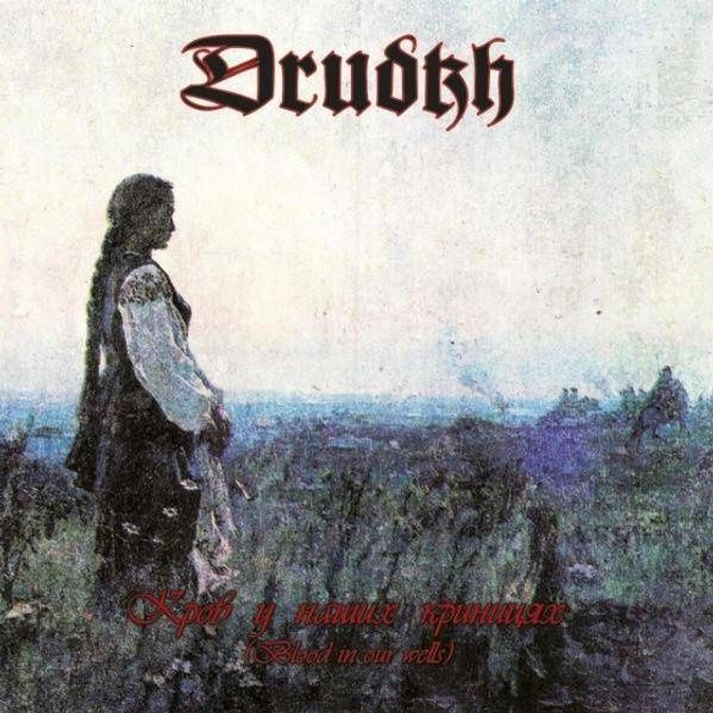 DRUDKH - Blood In Our Wells